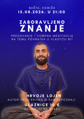 Zaboravljeno Znanje - Predavanje i Vođena Meditacija